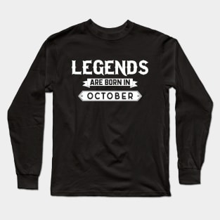 Legends Are Born In October Long Sleeve T-Shirt